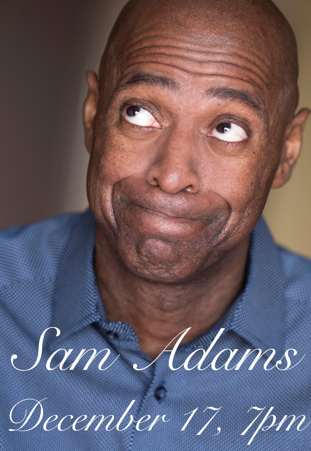 Take a Break from Holiday Shopping: Comedian Sam Adams Returns! — Friday, December 17, 2021 at 7:00 — #LiveAtTheLyric!