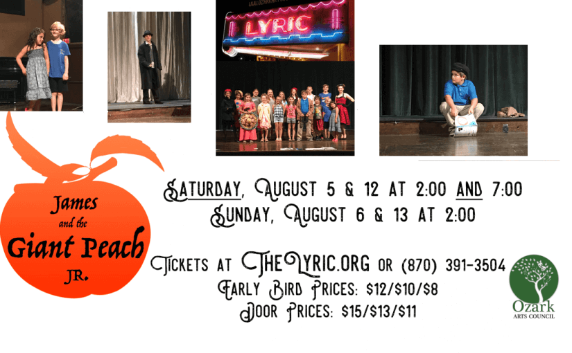 James and the Giant Peach, Jr. — Saturdays Aug. 5 & 12 @ 2:00 AND 7:00 and Sundays, Aug. 6 & 13 @ 2:00 — #LiveAtTheLyric!