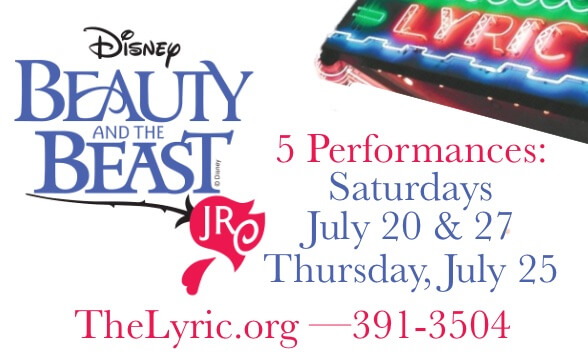 Beauty & the Beast, Jr., July 20, 25, 27! #LiveAtTheLyric!