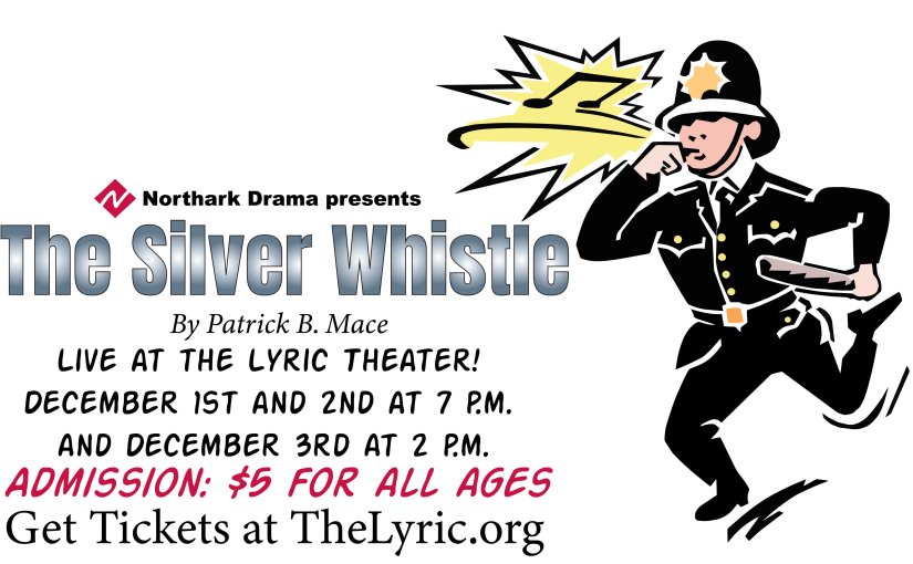 Comedy: The Silver Whistle, at the Lyric Theater December 1-2, 2023 at 7:00pm and December 3, 2023 at 2:00pm