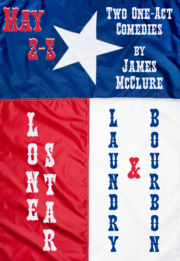 Dramedy: Lone Star and Laundry & Bourbon, at the Lyric Theater May 2–4, 2024 at 7:00pm and May 5, 2024 at 2:00pm