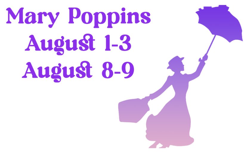 Mary Poppins, August 1–2 & 8–9 at 7pm, August 3 & 10 at 2pm! #LiveAtTheLyric!