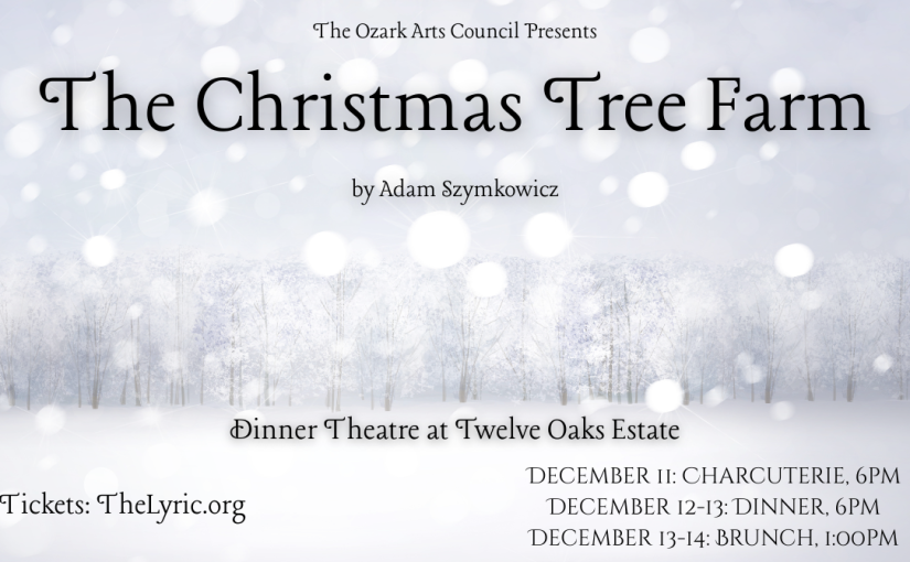 Comedy & Dinner Theatre: The Christmas Tree Farm! Twelve Oaks Estate, October  at 6:00pm and October 27, 2024 at 1:00pm